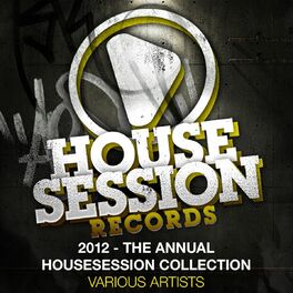 Album cover of 2012 - The Annual Housesession Collection