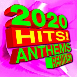 Album cover of 2020 Hits! Anthems Remixed