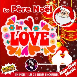 Album cover of Le Père Noël in Love (Non-Stop Music)