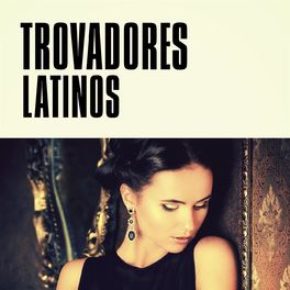 Album cover of Trovadores Latinos
