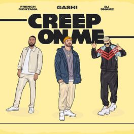 Album cover of Creep On Me (feat. French Montana & DJ Snake)