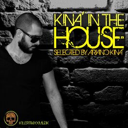 Album cover of Kinà in the House (Selected by Ariano Kinà)