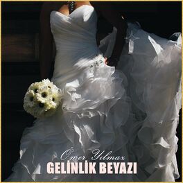 Album cover of Gelinlik Beyazı