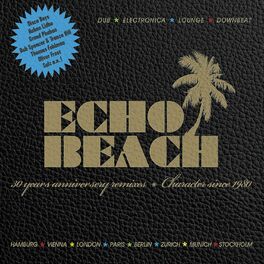 Album cover of Echo Beach (30th Anniversary Remixes)