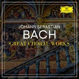 Album cover of J.S. Bach Great Choral Works