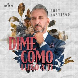 Album cover of Dime Cómo Llego a Ti