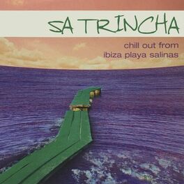 Album cover of Sa Trincha (Chill out from Ibiza Playa Salinas)