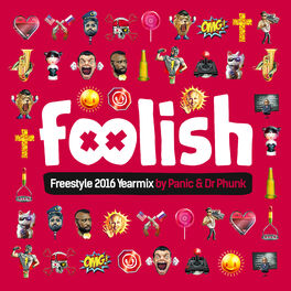 Album cover of Foolish Freestyle 2016 Yearmix by Panic & Dr Phunk