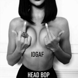 Album cover of Head BOP IDGAF