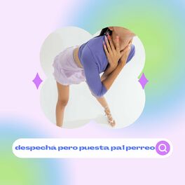 Album cover of Despechá pero Puesta Pa’l Perreo