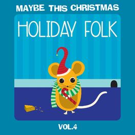 Album cover of Maybe This Christmas, Vol 4: Holiday Folk
