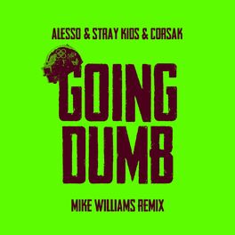 Album cover of Going Dumb (Mike Williams Remix)