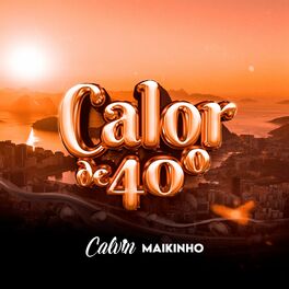 Album cover of Calor de 40 Graus