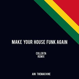 Album cover of Make Your House Funk Again (Collekta Remix)