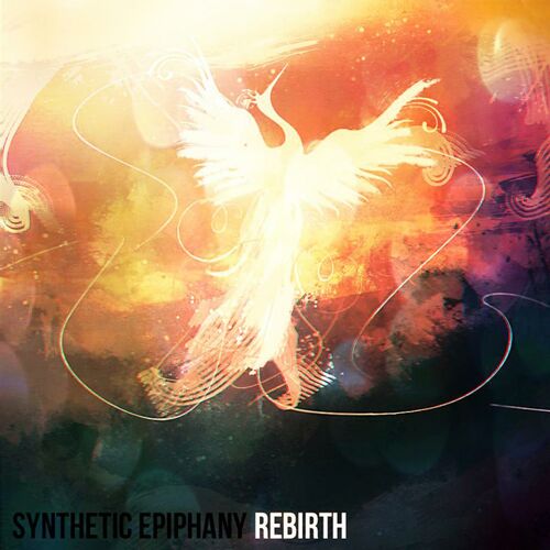 Synthetic Epiphany - Rebirth: lyrics and songs