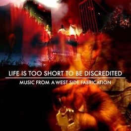 Album cover of Life Is Too Short To Be Discredited