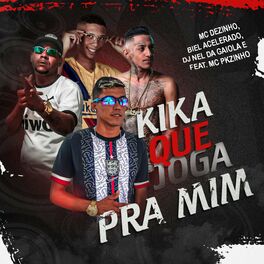 Album cover of Kika Que Joga pra Mim