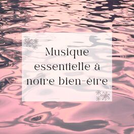 Album cover of Musique essentielle à notre bien-être: New age pour le relax dans votre oasis de détente et relaxation
