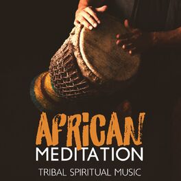 Album cover of African Meditation: Shamanic Drums and Mbira, Tribal Spiritual Music, Ethnic Relaxation