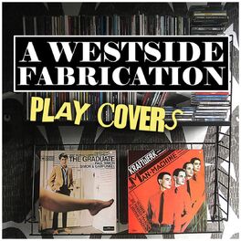 Album cover of A West Side Fabrication Play Covers