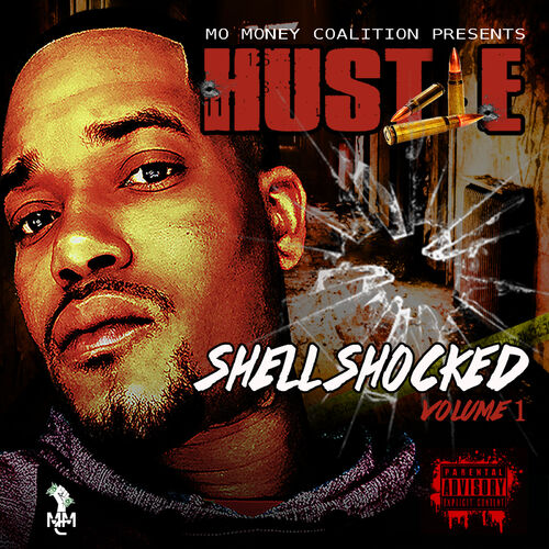Hustle - Shell Shocked, Vol. 1: lyrics and songs