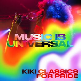 Album cover of Music Is Universal: Kiki Classics For PRIDE