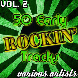 Album cover of 50 Early Rockin' tracks Vol. 2