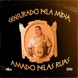 Album cover of Censurado pela Mídia, Amado pelas Ruas