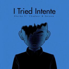 Album cover of I Tried Intente (feat. Chedzar & Serena)