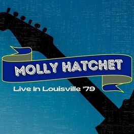 Album cover of Molly Hatchet Live In Louisville '79