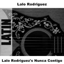 Album cover of Lalo Rodriguez's Nunca Contigo
