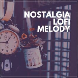 Album cover of Nostalgia Lofi Melody