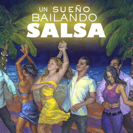 Album cover of Un Sueño Bailando Salsa