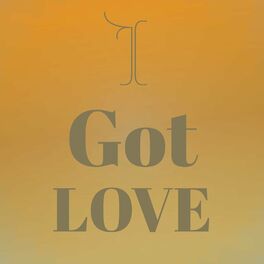 Album cover of I Got Love