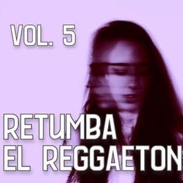 Album cover of Retumba el Reggaetón Vol. 5