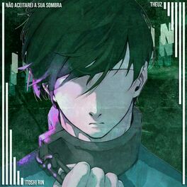 Album cover of Itoshi Rin - Não Aceitarei a Sua Sombra
