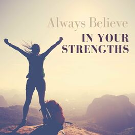 Album cover of Always Believe in Your Strengths