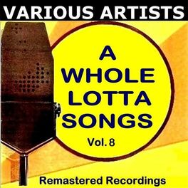 Album cover of A Whole Lotta Songs Vol. 8