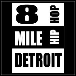Album cover of 8 Mile Detroit Hip Hop