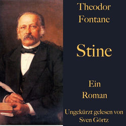 Theodor Fontane: Stine (Ein Roman - Ungekürzt gelesen)