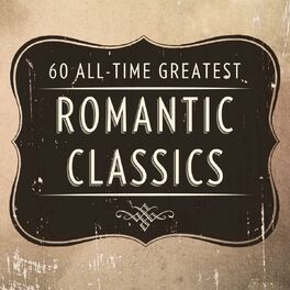 Album cover of 60 All Time Greatest Romantic Classics