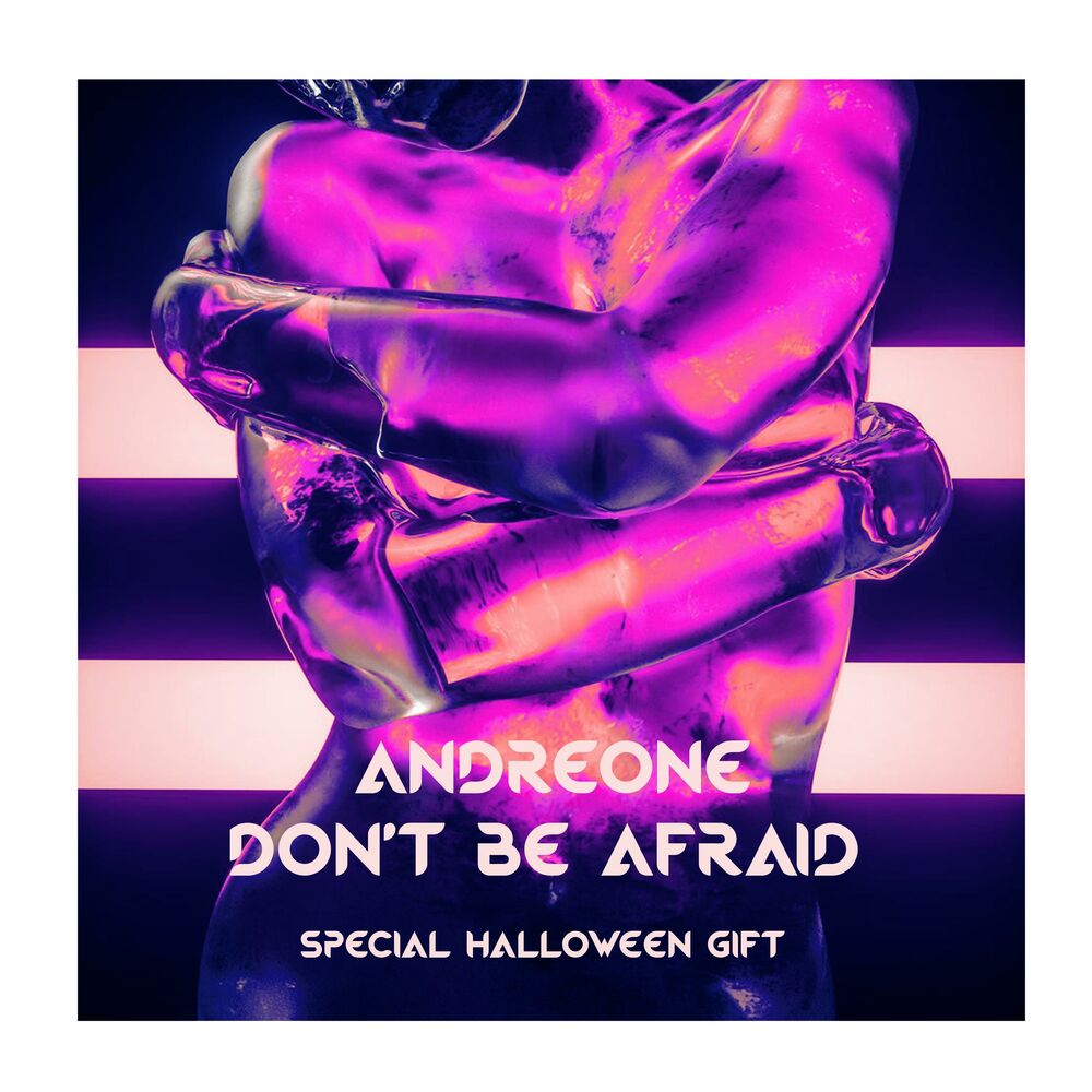 AndreOne - <b>Don</b>&apos;<b>t</b> <b>Be</b> <b>Afraid</b> (Extended Mix) med AndreOne - Produktions&a...