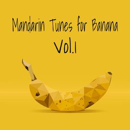 Album cover of Mandarin Tunes for Banana Vol.1
