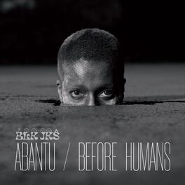 Album cover of Abantu / Before Humans