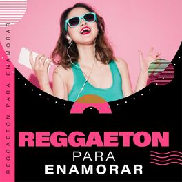 Album cover of Reggaeton para enamorar