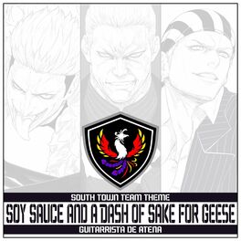 Album cover of Soy Sauce and a Dash of Sake for Geese - South Town Team Theme (From 