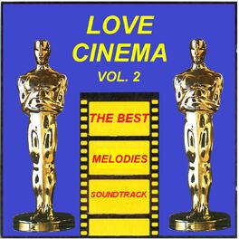 Album cover of Love Cinema, Vol. 2 (The Best Melodies Soundtrack)