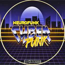 Album cover of Neurofunk Cyber Punk