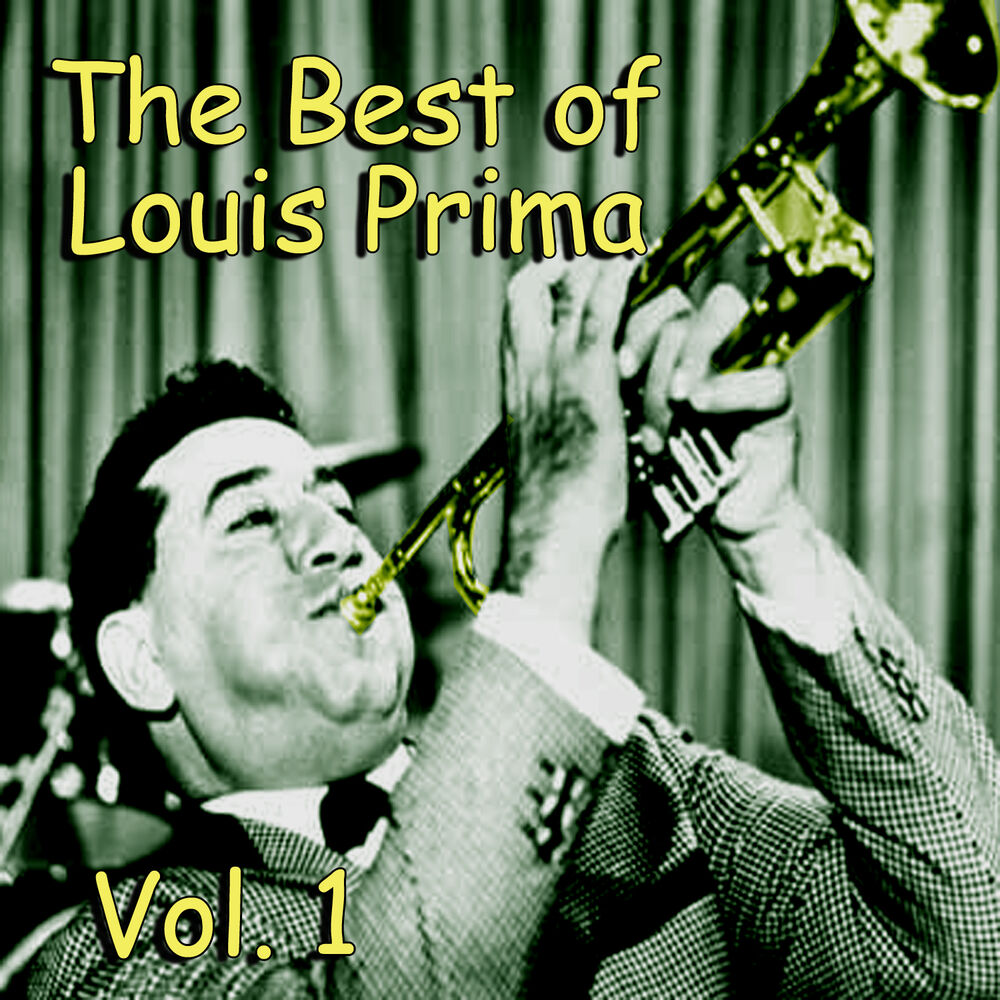 Луи прима. Best of Louis prima Луи Прима. Louis-prima фото. Prima Louis "best - Wildest". When you're smiling Louis prima Ноты.