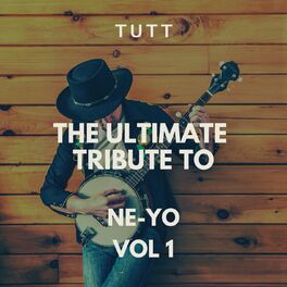 Album cover of The Ultimate Tribute To Ne-Yo Vol 1